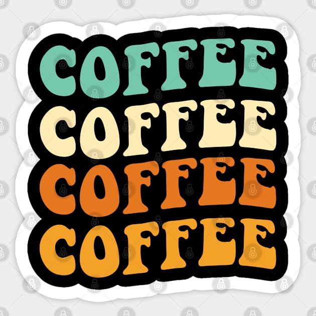 Funny Coffee Lover Gift Retro Coffee Gift Groovy Coffee Sticker by kmcollectible